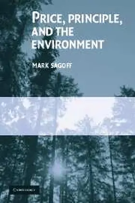 Sagoff |  Price, Principle, and the Environment | Buch |  Sack Fachmedien