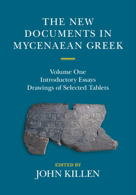 Killen |  The New Documents in Mycenaean Greek: Volume 1, Introductory Essays | Buch |  Sack Fachmedien
