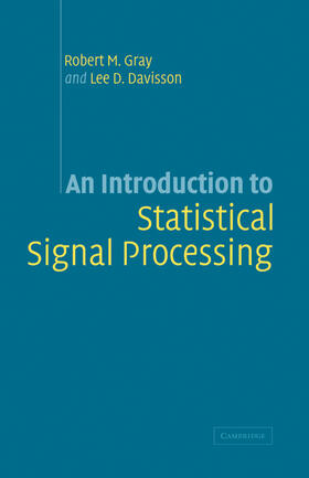 Gray / Davisson |  An Introduction to Statistical Signal Processing | Buch |  Sack Fachmedien