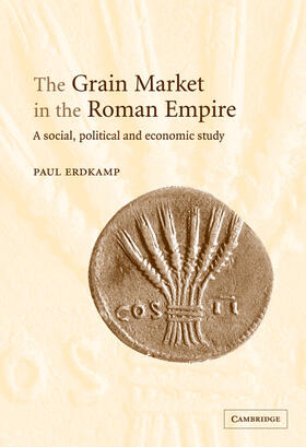 Erdkamp |  The Grain Market in the Roman Empire | Buch |  Sack Fachmedien