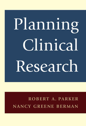 Parker / Berman |  Planning Clinical Research | Buch |  Sack Fachmedien