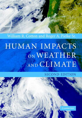 Cotton / Pielke / Pielke, Sr |  Human Impacts on Weather and Climate | Buch |  Sack Fachmedien