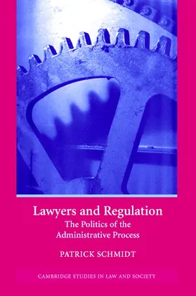 Schmidt |  Lawyers and Regulation | Buch |  Sack Fachmedien