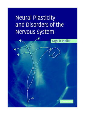 Moller / Møller |  Neural Plasticity and Disorders of the Nervous System | Buch |  Sack Fachmedien