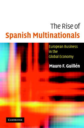 Guillén | RISE OF SPANISH MULTINATIONALS | Buch | 978-0-521-84721-6 | sack.de