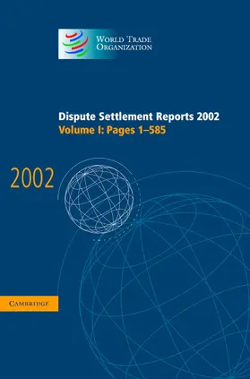 World Trade Organization |  Dispute Settlement Reports 2002 | Buch |  Sack Fachmedien