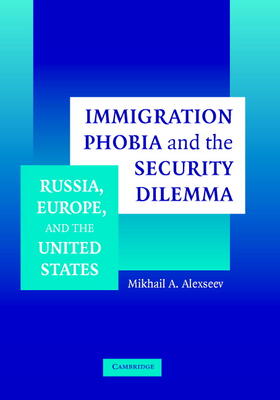 Alexseev |  Immigration Phobia and the Security Dilemma | Buch |  Sack Fachmedien