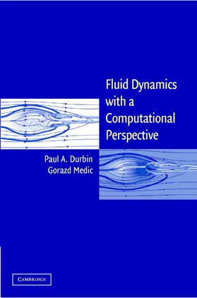 Durbin / Medic |  Fluid Dynamics with a Computational Perspective | Buch |  Sack Fachmedien