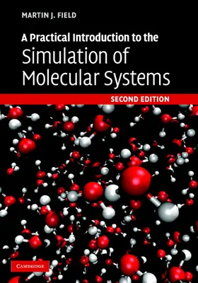 Field |  A Practical Introduction to the Simulation of Molecular Systems | Buch |  Sack Fachmedien