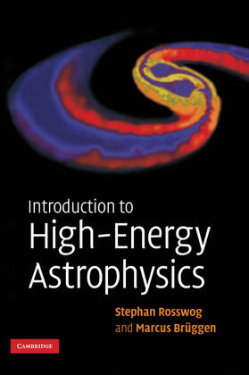 Rosswog / Bruggen / Brüggen |  Introduction to High-Energy Astrophysics | Buch |  Sack Fachmedien