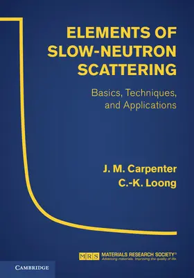 Carpenter / Loong |  Elements of Slow-Neutron Scattering | Buch |  Sack Fachmedien