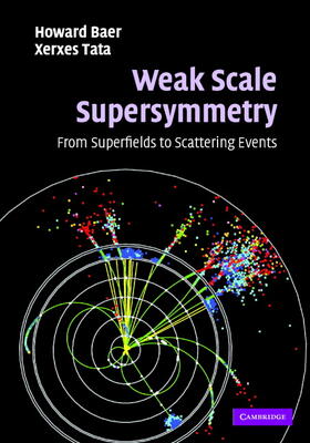 Baer / Tata |  Weak Scale Supersymmetry | Buch |  Sack Fachmedien