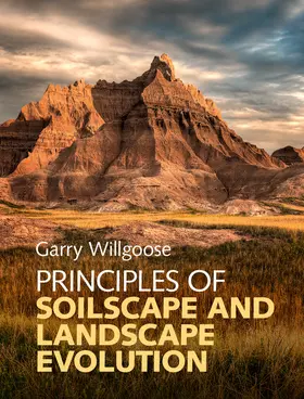 Willgoose |  Principles of Soilscape and Landscape             Evolution | Buch |  Sack Fachmedien