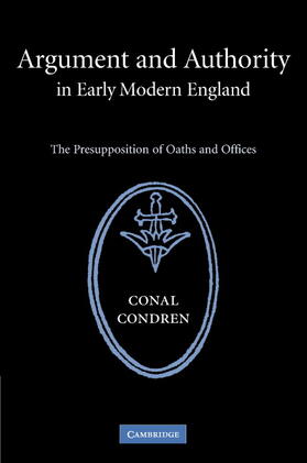 Condren |  Argument and Authority in Early Modern England | Buch |  Sack Fachmedien
