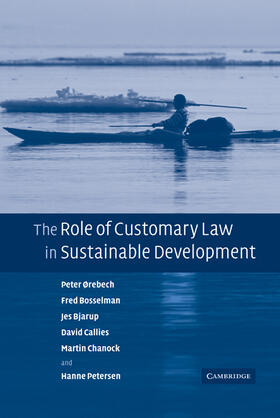 Orebech / Bosselman / Bjarup |  The Role of Customary Law in Sustainable Development | Buch |  Sack Fachmedien