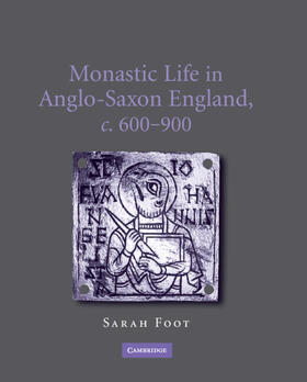 Foot |  Monastic Life in Anglo-Saxon England, c.600-900 | Buch |  Sack Fachmedien