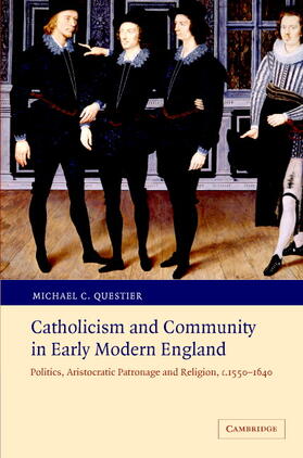 Questier |  Catholicism and Community in Early Modern England | Buch |  Sack Fachmedien