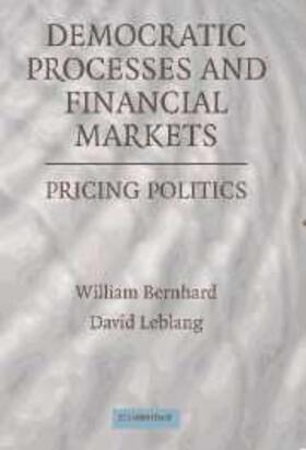 Bernhard / Leblang |  Democratic Processes and Financial Markets | Buch |  Sack Fachmedien