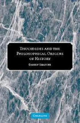 Shanske |  Thucydides and the Philosophical Origins of             History | Buch |  Sack Fachmedien