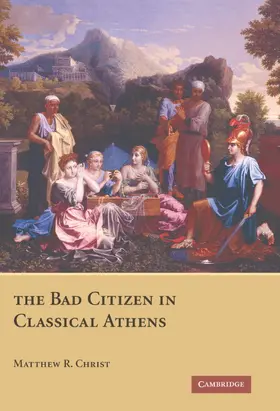 Christ |  The Bad Citizen in Classical Athens | Buch |  Sack Fachmedien