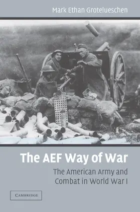 Grotelueschen |  The AEF Way of War | Buch |  Sack Fachmedien