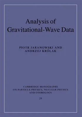 Jaranowski / Krolak |  Analysis of Gravitational-Wave Data | Buch |  Sack Fachmedien