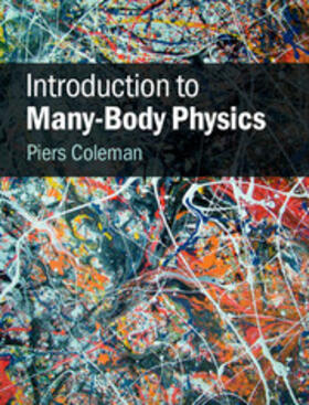 Coleman |  Introduction to Many-Body Physics | Buch |  Sack Fachmedien