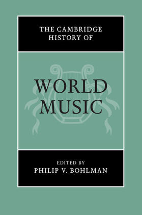 Bohlman |  The Cambridge History of World Music | Buch |  Sack Fachmedien