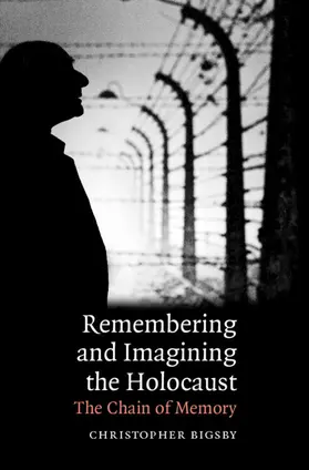 Bigsby |  Remembering and Imagining the Holocaust | Buch |  Sack Fachmedien