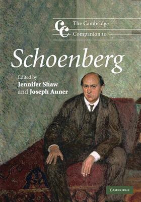 Auner / Shaw |  The Cambridge Companion to Schoenberg | Buch |  Sack Fachmedien