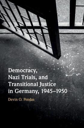 Pendas |  Democracy, Nazi Trials, and Transitional Justice in Germany, 1945-1950 | Buch |  Sack Fachmedien