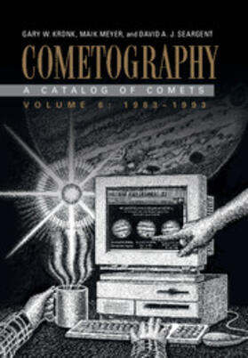 Kronk / Meyer / Seargent |  Cometography: Volume 6, 1983-1993 | Buch |  Sack Fachmedien