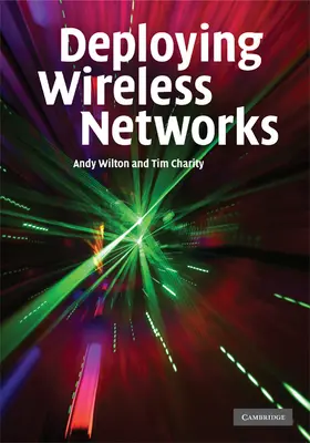 Wilton / Charity |  Deploying Wireless Networks | Buch |  Sack Fachmedien