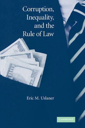Uslaner |  Corruption, Inequality, and the Rule of Law | Buch |  Sack Fachmedien