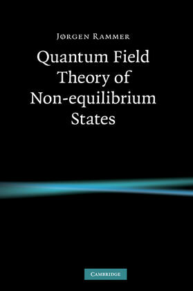 Rammer |  Quantum Field Theory of Non-equilibrium             States | Buch |  Sack Fachmedien