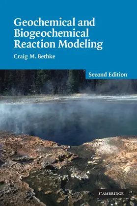 Bethke |  Geochemical and Biogeochemical Reaction Modeling | Buch |  Sack Fachmedien