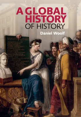 Woolf |  A Global History of History | Buch |  Sack Fachmedien