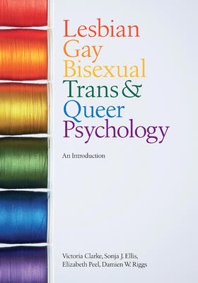 Clarke / Ellis / Peel | Lesbian, Gay, Bisexual, Trans and Queer Psychology: An Introduction | Buch | 978-0-521-87666-7 | sack.de