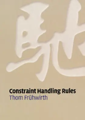 Frühwirth |  Constraint Handling Rules | Buch |  Sack Fachmedien