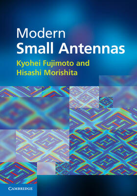 Fujimoto / Morishita |  Modern Small Antennas | Buch |  Sack Fachmedien