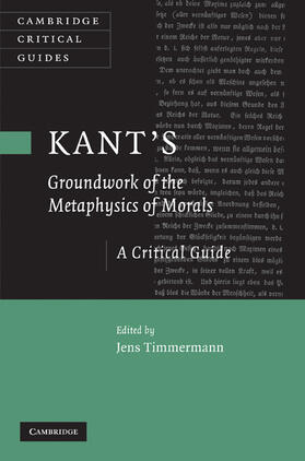 Timmermann |  Kant's 'groundwork of the Metaphysics of Morals': A Critical Guide | Buch |  Sack Fachmedien