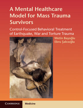 Basoglu / Salcioglu |  A Mental Healthcare Model for Mass Trauma Survivors | Buch |  Sack Fachmedien