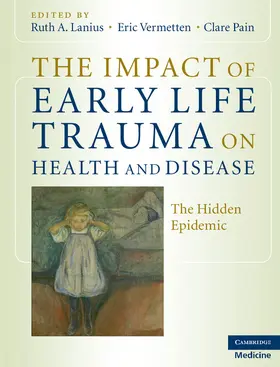 Lanius / Vermetten / Pain |  The Impact of Early Life Trauma on Health and Disease | Buch |  Sack Fachmedien