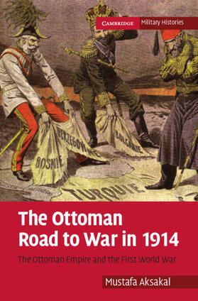 Aksakal |  The Ottoman Road to War in 1914 | Buch |  Sack Fachmedien