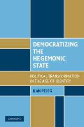 Peleg |  Democratizing the Hegemonic State | Buch |  Sack Fachmedien