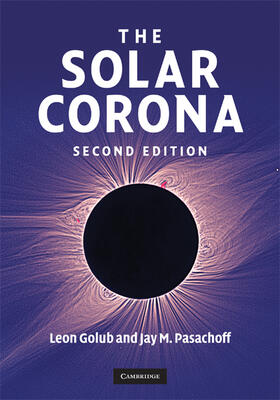 Golub / Pasachoff |  The Solar Corona | Buch |  Sack Fachmedien