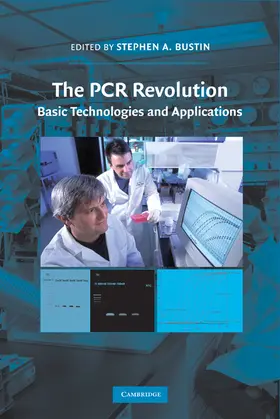 Bustin |  The PCR Revolution | Buch |  Sack Fachmedien