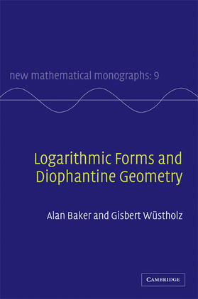 Baker / Wüstholz |  Logarithmic Forms and Diophantine Geometry | Buch |  Sack Fachmedien
