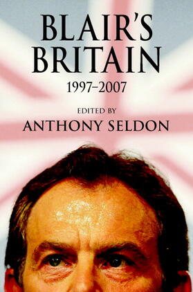 Seldon |  Blair's Britain, 1997-2007 | Buch |  Sack Fachmedien