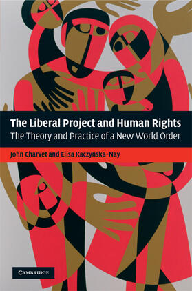 Charvet / Kaczynska-Nay |  The Liberal Project and Human Rights | Buch |  Sack Fachmedien